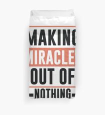Making Miracles Out of Nothing - Novelty Duvet Cover