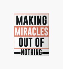 Making Miracles Out of Nothing - Novelty Art Board