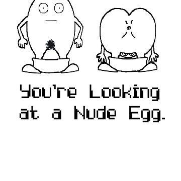 "You're Looking at a Nude Egg. Funny" Sticker for Sale by MC-Face