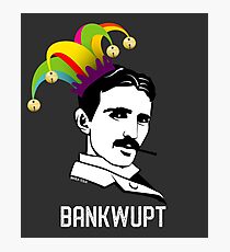 BANKWUPT → Nikola Tesla Bankrupt? Elon Musk April Fool’s Day Funny Tweet T-Shirt Photographic Print