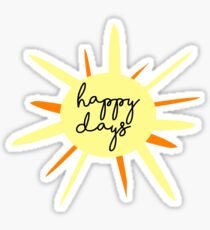Happy Days Sticker