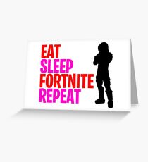 eat sleep fortnite repeat Greeting Card