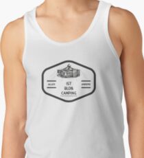 Alles andere ist bloß camping Tank Top