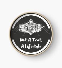 not a tent a lifestyle Clock