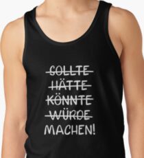 Machen... Tank Top