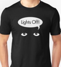 Lights Off! Unisex T-Shirt