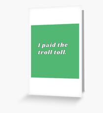 troll toll its always sunny Greeting Card