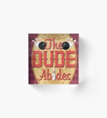 The Dude Abides Acrylic Block