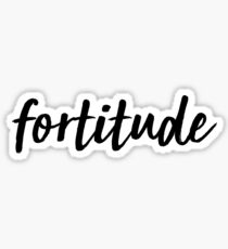 fortitude Sticker