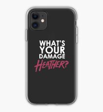 What's Your Damage Heather? iPhone Case