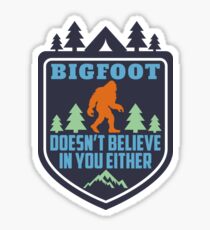 Bigfoot glaubt nicht an Sie entweder Hemd Lustige Sasquatch Yeti Bigfoothemden Sticker
