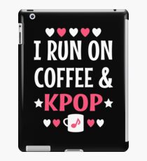 I Run On Coffee and Kpop iPad Case/Skin