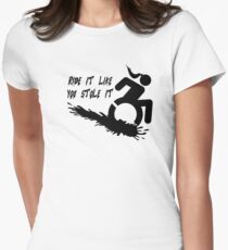 Mud Girl Wheelchair "Ride it like you stole it" Women's Fitted T-Shirt