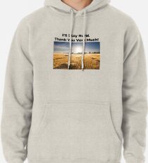 I'll Stay Rural Thank You Very Much Pullover Hoodie