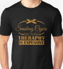 Smoking cigars because therapy is expensive | Funny Cigar Gift | Cigar Gift For Men | Cigar Gift For Him | Cigar Gift for Dad | Unique Cigar Gifts | Cigar Shirt | Birthday Cigar Gift | Cigar Lovers Unisex T-Shirt