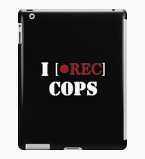I Record Cops iPad Case/Skin