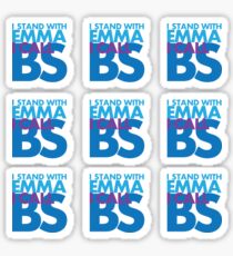 I stand with Emma, I call BS - Stickers Sticker