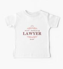 Most Amazing Lawyer Ever T-Shirt, Phone Cases And Other Gifts Baby T-Shirt