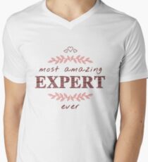 Most Amazing Expert Ever T-Shirt, Phone Cases And Other Gifts Men's V-Neck T-Shirt