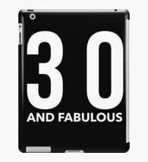 30 and Fabulous in White iPad Case/Skin