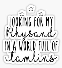 Looking for my Rhysand in a world full of tamlins Sticker