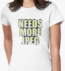Needs More JPEG Women's Fitted T-Shirt