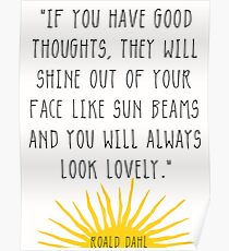 Good Thoughts- Roald Dahl Quote Poster