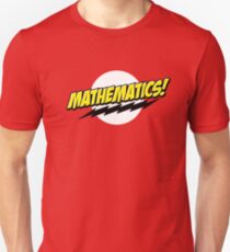 Mathematics! Unisex T-Shirt