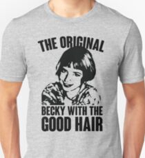 The Original Becky Unisex T-Shirt