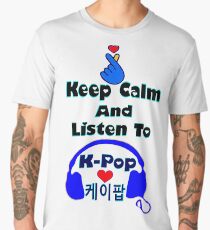 ♫Keep Calm & Listen to K-Pop♪ Men's Premium T-Shirt