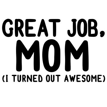 Gifts for Mom - Great Job MOM I Turned Out Awesome Funny Inspirational  Travel Tumbler Unique Mothers…See more Gifts for Mom - Great Job MOM I  Turned