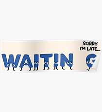 Clever And Funny Waiting Design Poster