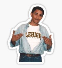 obama loves lehigh !!! Sticker