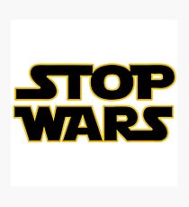 stop wars parody star wars peace Photographic Print