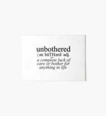 UNBOTHERED Art Board