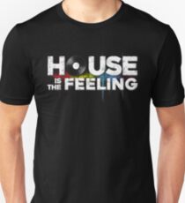 Funny Cool House Is The Feeling Music Revision Play Rock Pop Band Tee Design Print Unisex T-Shirt