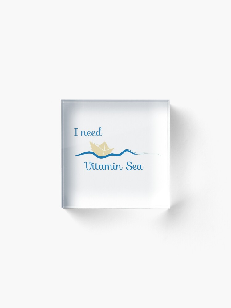 Alternate view of I need Vitamin Sea Acrylic Block
