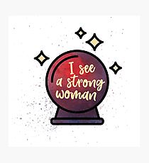 I see a strong woman Photographic Print