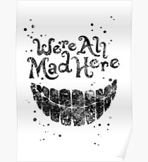 We're all mad here, Alice in Wonderland Poster