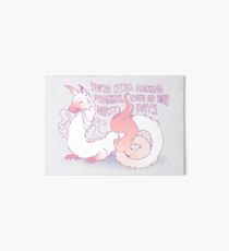 "You're Still Making Progress" Fluff Dragon Art Board