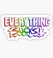 Everything Sucks Sticker