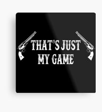Das ist nur mein Spiel - Tombstone Quote Metalldruck