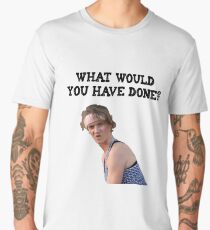 What Would You Have Done? Men's Premium T-Shirt