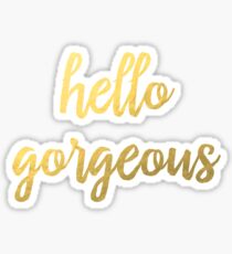 Hello Gorgeous Faux Gold Foil Sticker