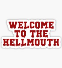 Welcome to the Hellmouth - Buffy the Vampire Slayer, BtVS, 90s, Joss Whedon, Giles, Hell Mouth, Buffyverse, High School, Alternative, Varsity Sticker