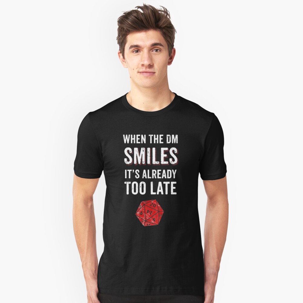 When The DM Smiles Its Already Too Late RPG Gamer DnD Slim Fit T-Shirt