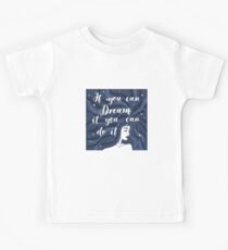 If you can Dream it you can do it. Kids Tee
