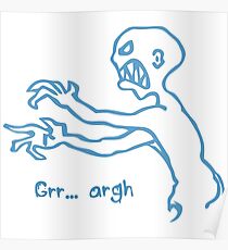 Grr Argh Monster - Buffy the Vampire Slayer, Mutant Enemy, 90s, BTVS, Zombie, Joss Whedon, Buffyverse, Monster, Vampire, Grrr Arrgh Poster