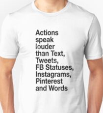 Actions Speak Louder Unisex T-Shirt