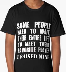Mom Raised Her Favorite Player - Funny Gift Idea Long T-Shirt